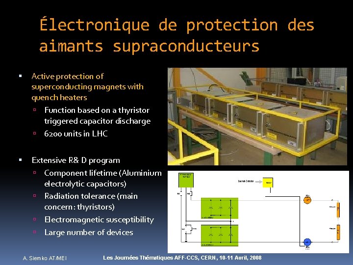 Électronique de protection des aimants supraconducteurs Active protection of superconducting magnets with quench heaters