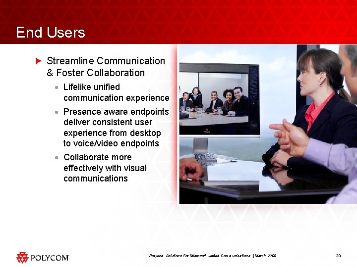 End Users Streamline Communication & Foster Collaboration · Lifelike unified communication experience · Presence