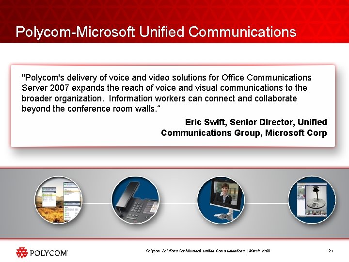 Polycom-Microsoft Unified Communications "Polycom's delivery of voice and video solutions for Office Communications Server