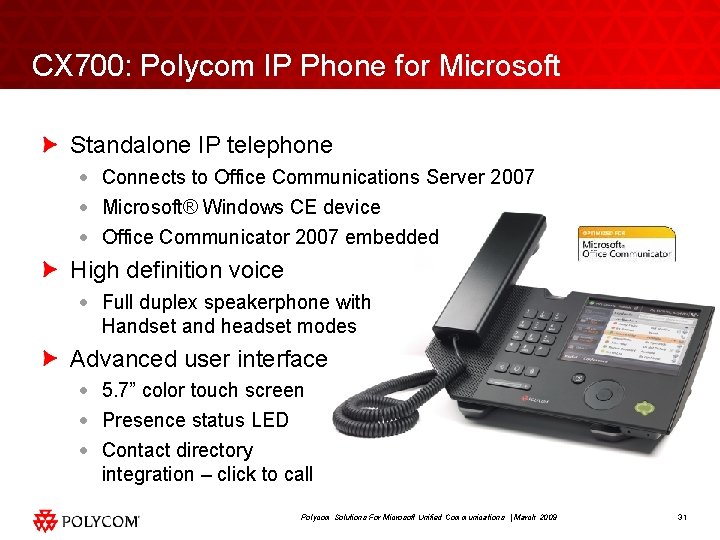 CX 700: Polycom IP Phone for Microsoft Standalone IP telephone · Connects to Office