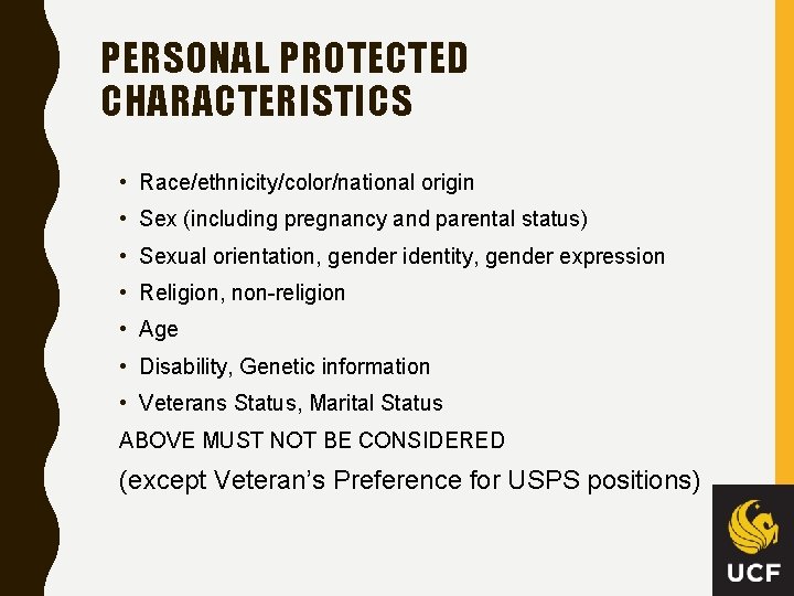 PERSONAL PROTECTED CHARACTERISTICS • Race/ethnicity/color/national origin • Sex (including pregnancy and parental status) •