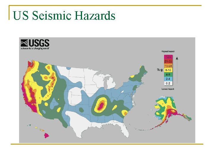 US Seismic Hazards US Seismic Hazards