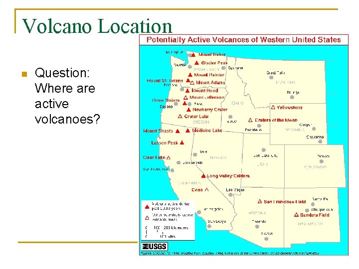 Volcano Location n Question: Where active volcanoes? 