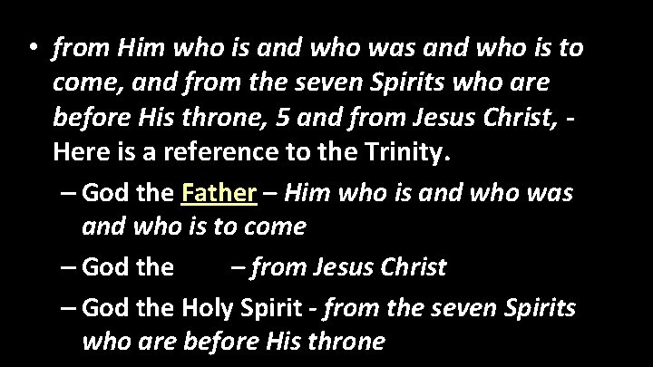  • from Him who is and who was and who is to come,