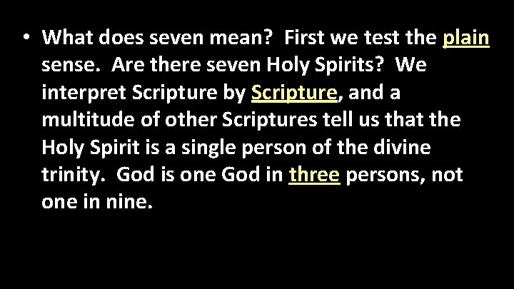  • What does seven mean? First we test the plain sense. Are there