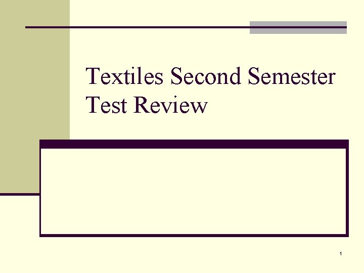 Textiles Second Semester Test Review 1 