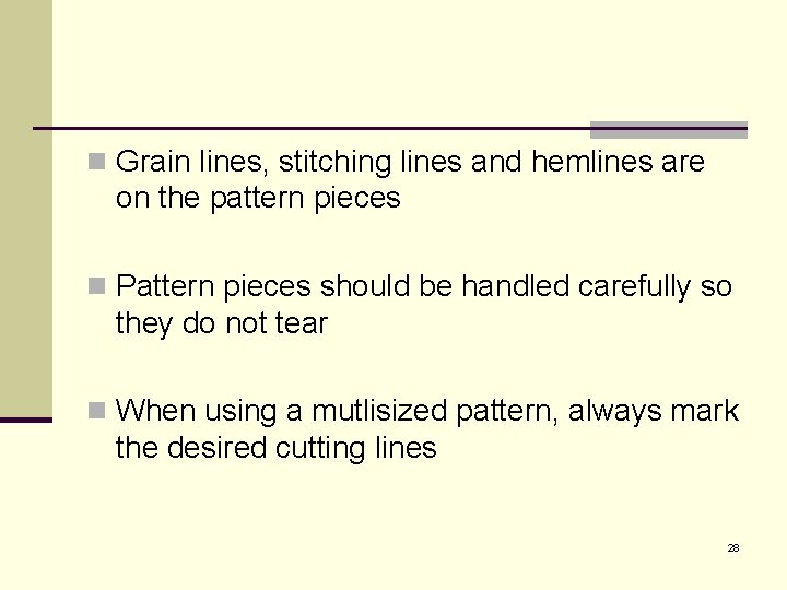 n Grain lines, stitching lines and hemlines are on the pattern pieces n Pattern