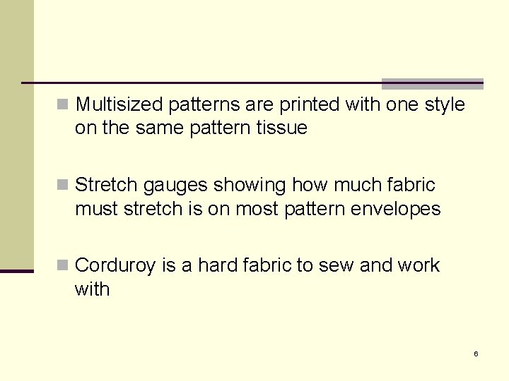 n Multisized patterns are printed with one style on the same pattern tissue n