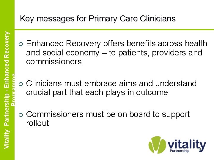 Enhanced Vitality Partnership Recovery Partnership - Enhanced. Programme Recovery Programme Key messages for Primary