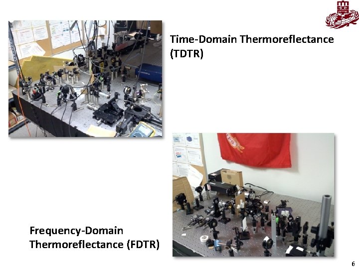 Time-Domain Thermoreflectance (TDTR) Frequency-Domain Thermoreflectance (FDTR) 6 