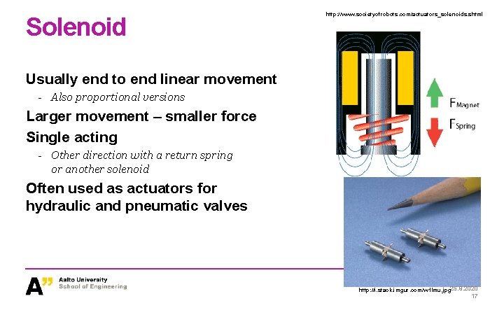 Solenoid http: //www. societyofrobots. com/actuators_solenoids. shtml Usually end to end linear movement - Also Solenoid http: //www. societyofrobots. com/actuators_solenoids. shtml Usually end to end linear movement - Also