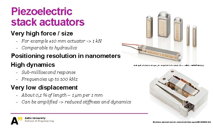 Piezoelectric stack actuators Very high force / size - For example Ø 10 mm Piezoelectric stack actuators Very high force / size - For example Ø 10 mm