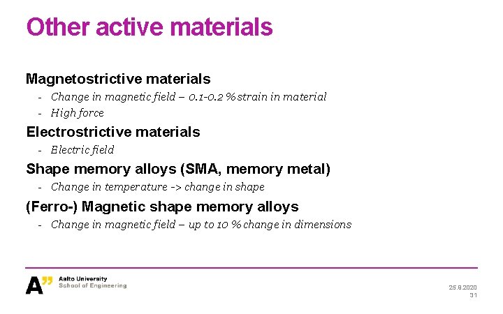 Other active materials Magnetostrictive materials - Change in magnetic field – 0. 1 -0. Other active materials Magnetostrictive materials - Change in magnetic field – 0. 1 -0.