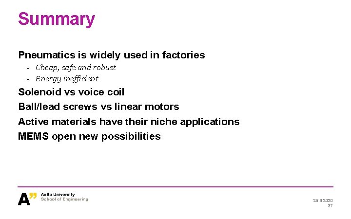 Summary Pneumatics is widely used in factories - Cheap, safe and robust - Energy Summary Pneumatics is widely used in factories - Cheap, safe and robust - Energy