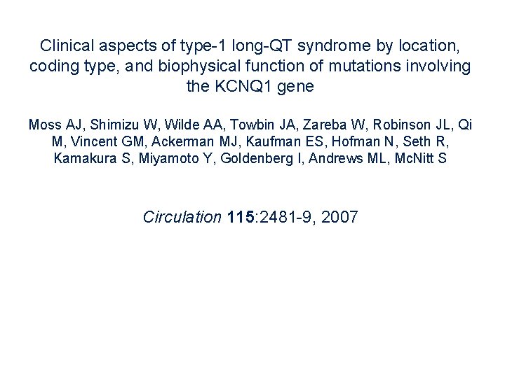 Clinical aspects of type-1 long-QT syndrome by location, coding type, and biophysical function of