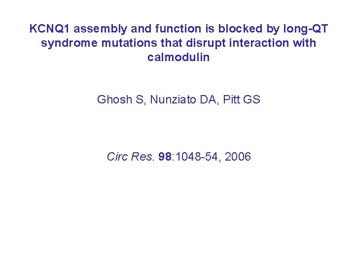 KCNQ 1 assembly and function is blocked by long-QT syndrome mutations that disrupt interaction