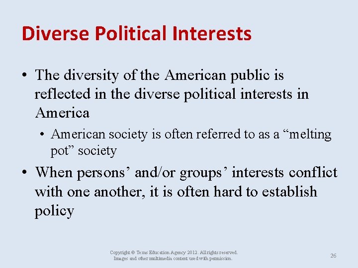 Diverse Political Interests • The diversity of the American public is reflected in the