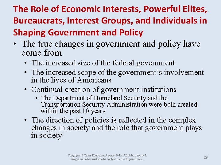 The Role of Economic Interests, Powerful Elites, Bureaucrats, Interest Groups, and Individuals in Shaping