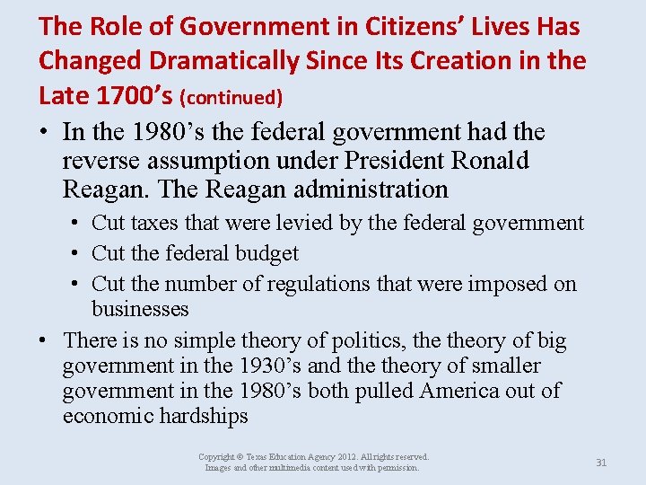 The Role of Government in Citizens’ Lives Has Changed Dramatically Since Its Creation in