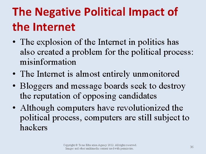 The Negative Political Impact of the Internet • The explosion of the Internet in
