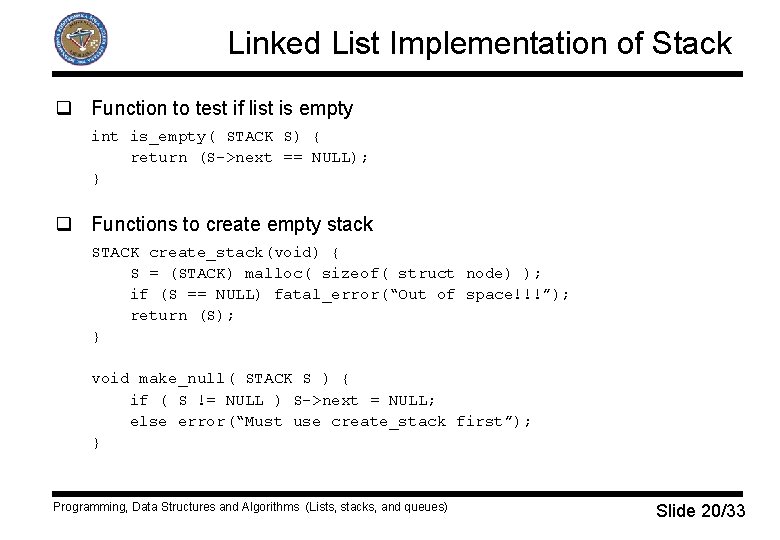 Linked List Implementation of Stack q Function to test if list is empty int