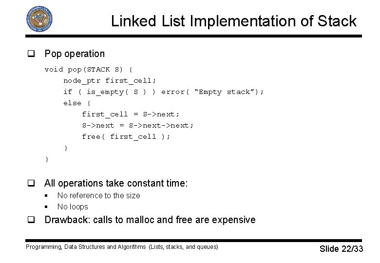 Linked List Implementation of Stack q Pop operation void pop(STACK S) { node_ptr first_cell;