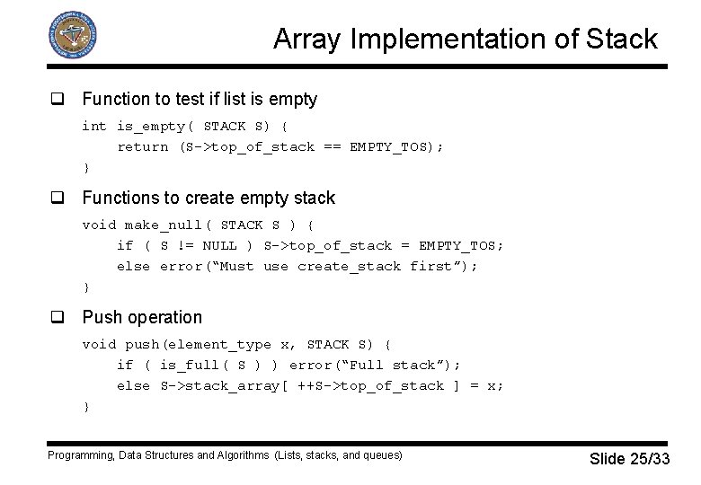 Array Implementation of Stack q Function to test if list is empty int is_empty(