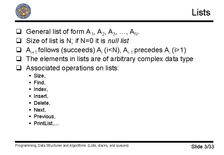 Lists q q q General list of form A 1, A 2, A 3,