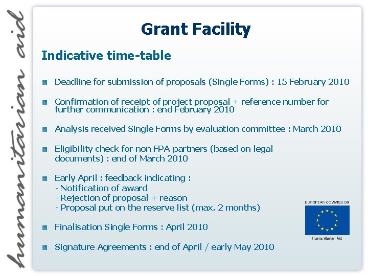 Grant Facility Indicative time-table Deadline for submission of proposals (Single Forms) : 15 February