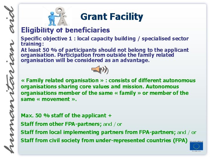 Grant Facility Eligibility of beneficiaries Specific objective 1 : local capacity building / specialised