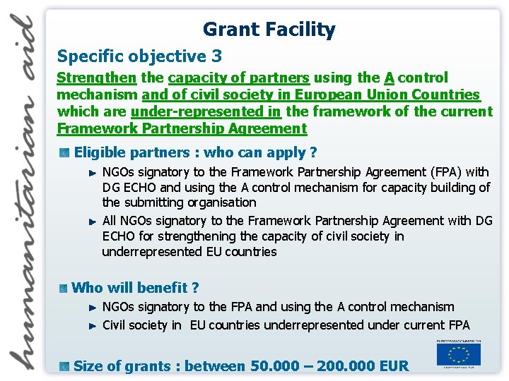 Grant Facility Specific objective 3 Strengthen the capacity of partners using the A control