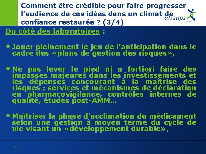 Comment être crédible pour faire progresser l’audience de ces idées dans un climat de