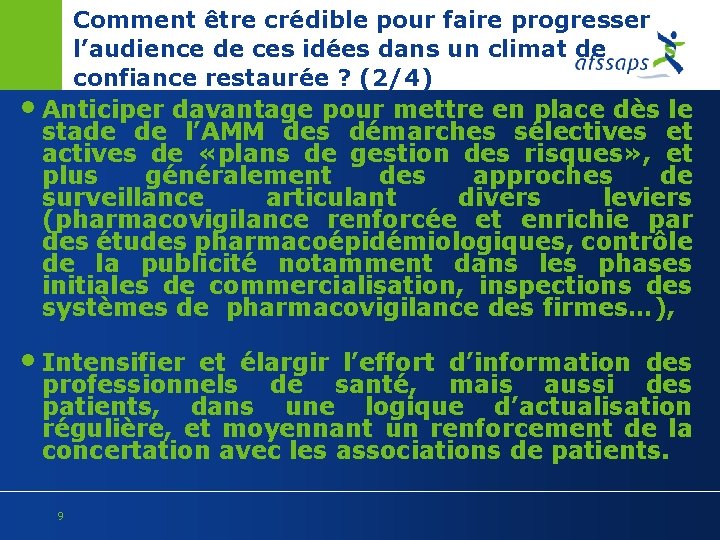 Comment être crédible pour faire progresser l’audience de ces idées dans un climat de