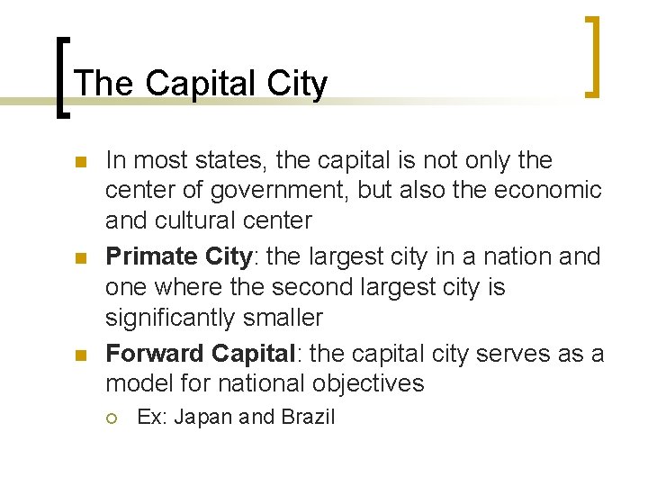 The Capital City n n n In most states, the capital is not only