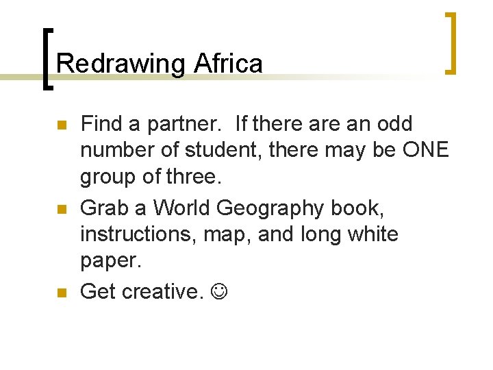 Redrawing Africa n n n Find a partner. If there an odd number of Redrawing Africa n n n Find a partner. If there an odd number of