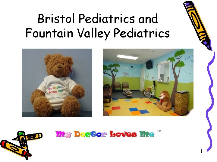 Bristol Pediatrics and Fountain Valley Pediatrics 1 