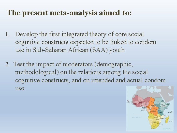 The present meta-analysis aimed to: 1. Develop the first integrated theory of core social