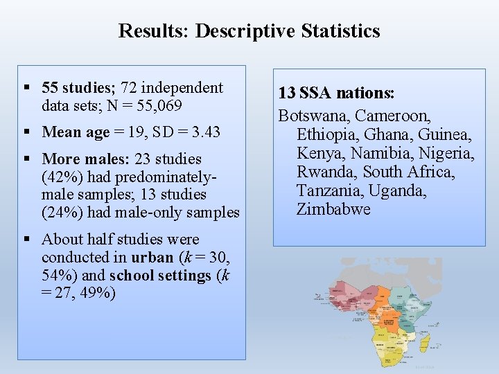 Results: Descriptive Statistics § 55 studies; 72 independent data sets; N = 55, 069