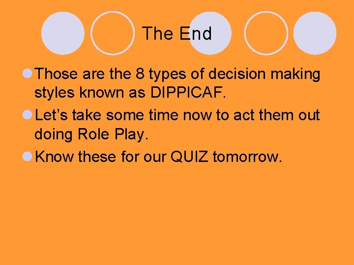 The End l Those are the 8 types of decision making styles known as The End l Those are the 8 types of decision making styles known as
