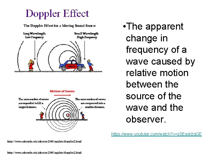  • The apparent change in frequency of a wave caused by relative motion