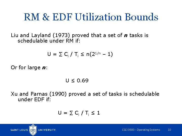 RM & EDF Utilization Bounds Liu and Layland (1973) proved that a set of