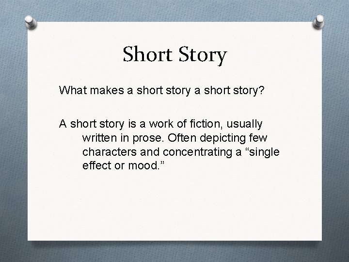 Short Story What makes a short story? A short story is a work of