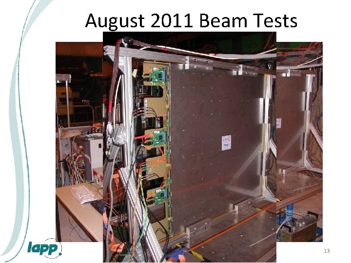 August 2011 Beam Tests 13 