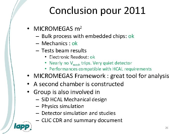 Conclusion pour 2011 • MICROMEGAS m 2 – Bulk process with embedded chips: ok