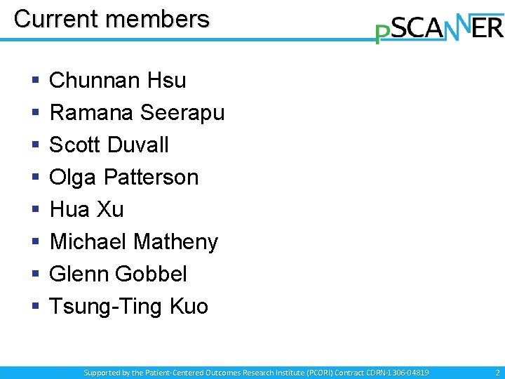 Current members § § § § Chunnan Hsu Ramana Seerapu Scott Duvall Olga Patterson