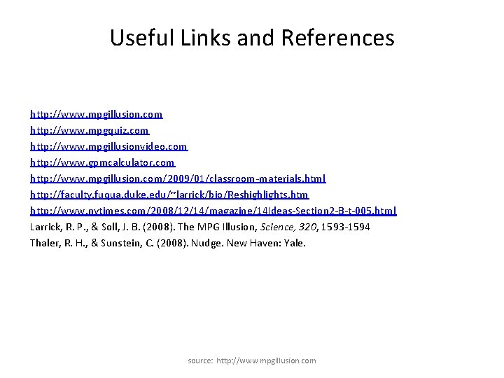 Useful Links and References http: //www. mpgillusion. com http: //www. mpgquiz. com http: //www.