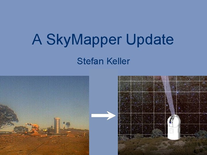 A Sky. Mapper Update Stefan Keller 