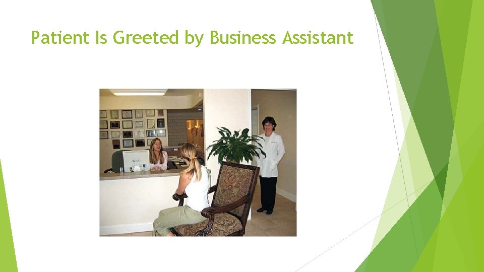 Patient Is Greeted by Business Assistant 
