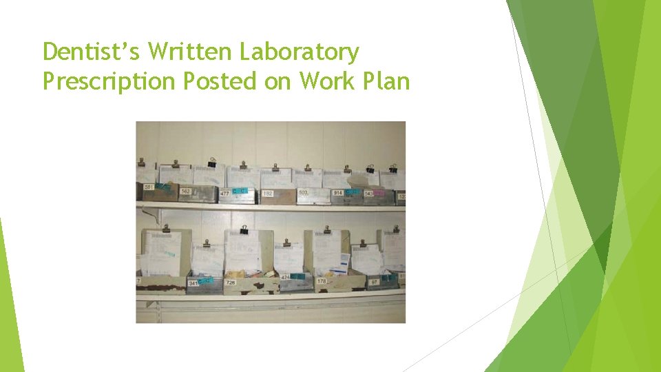 Dentist’s Written Laboratory Prescription Posted on Work Plan 
