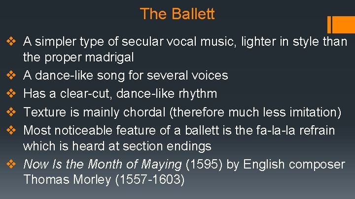 The Ballett v A simpler type of secular vocal music, lighter in style than